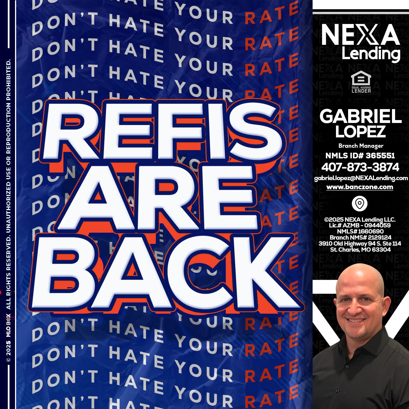 refis are back - Gabriel Lopez -Branch Manager