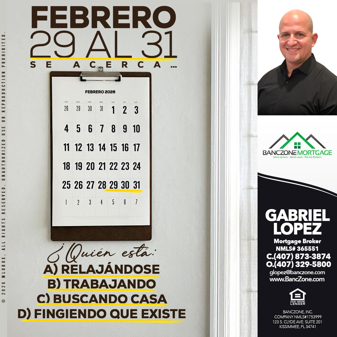 febrero 29 al 31 - Gabriel Lopez -Mortgage Broker