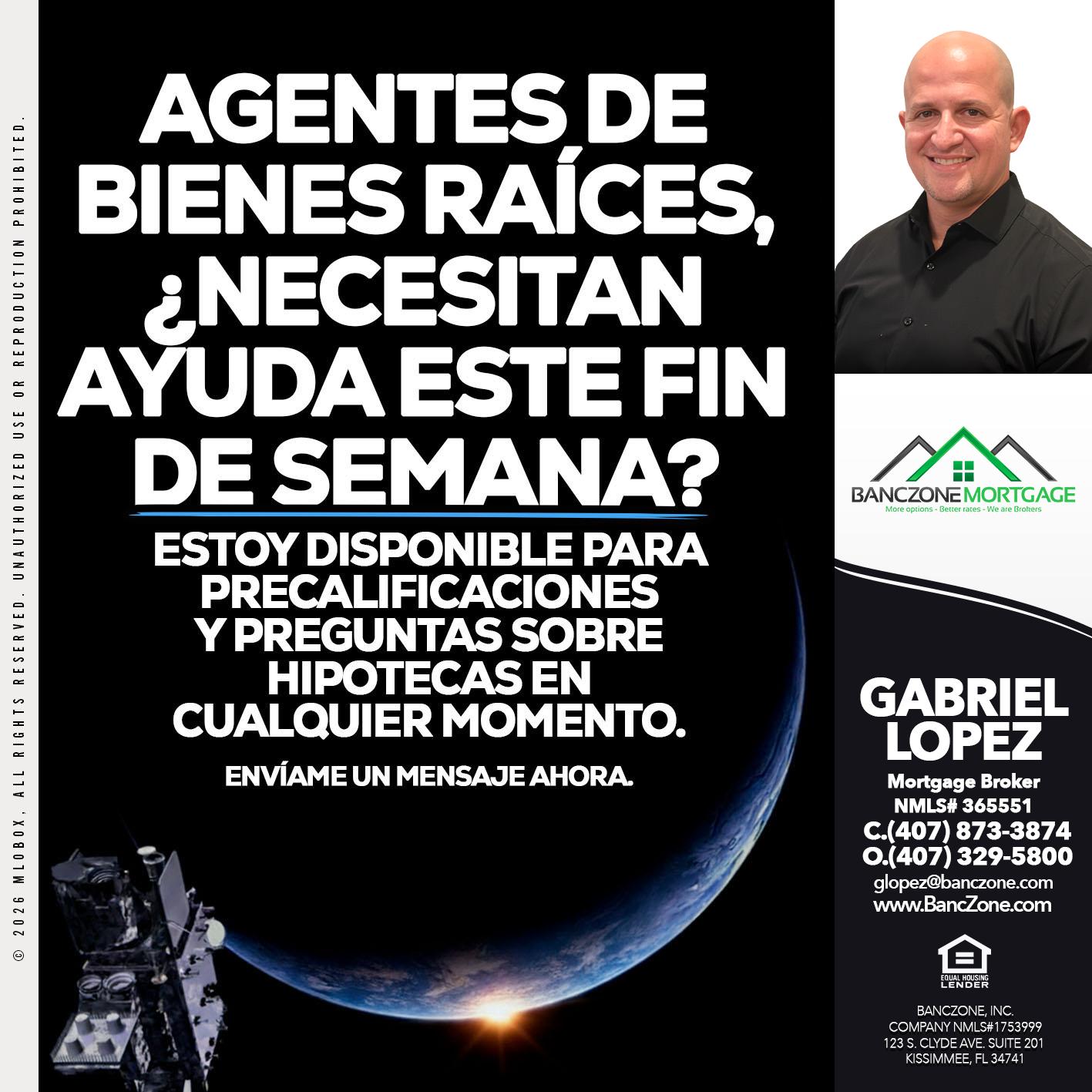 AGENTES DE BIENES RAICES - Gabriel Lopez -Mortgage Broker