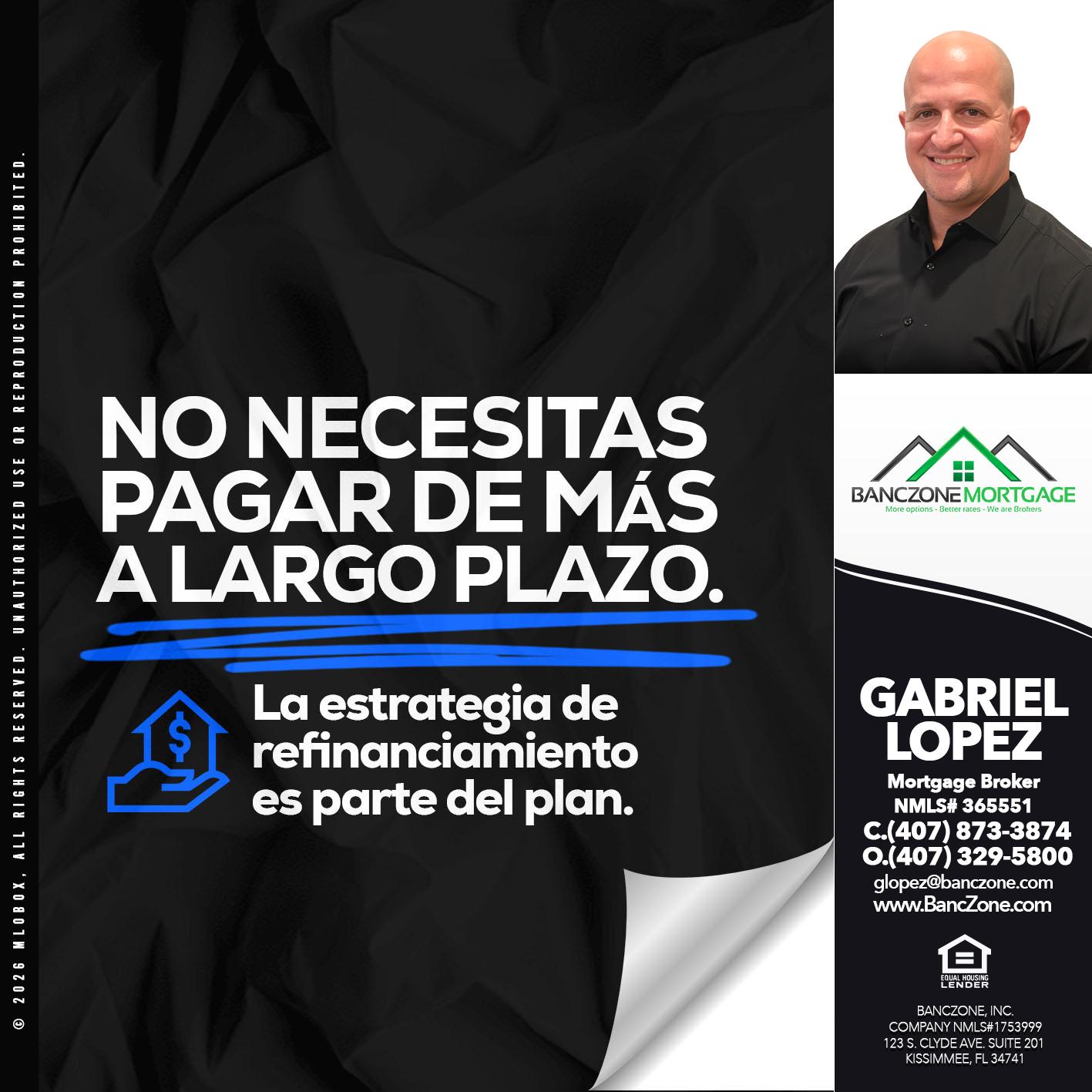 NO NECESITAS MAS - Gabriel Lopez -Mortgage Broker