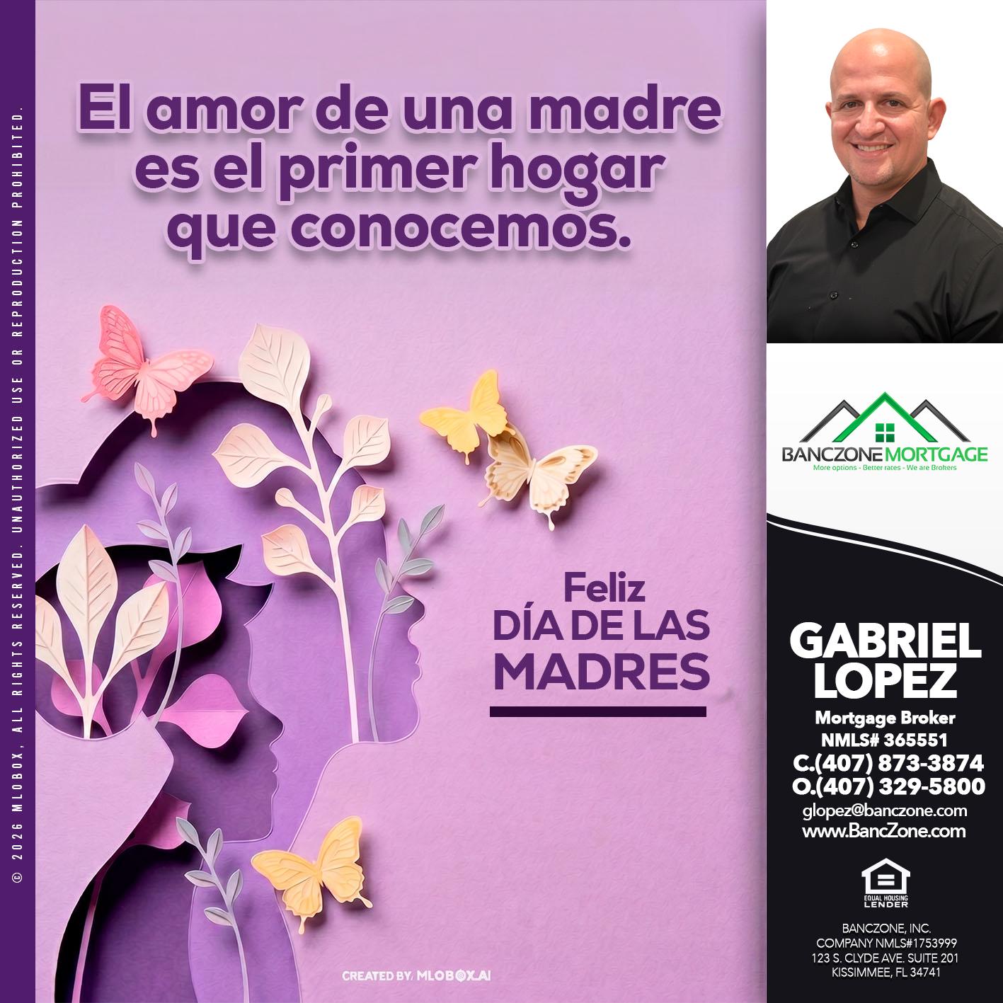 el amor de una madre - Gabriel Lopez -Mortgage Broker